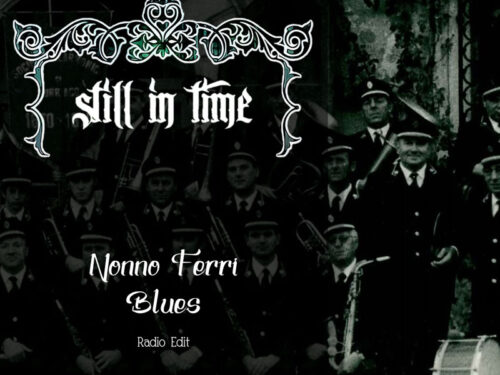 “Nonno Ferri Blues” è il nuovo singolo degli Still in Time