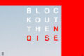 Block Out The Noise il nuovo successo dei DAYTIME TV